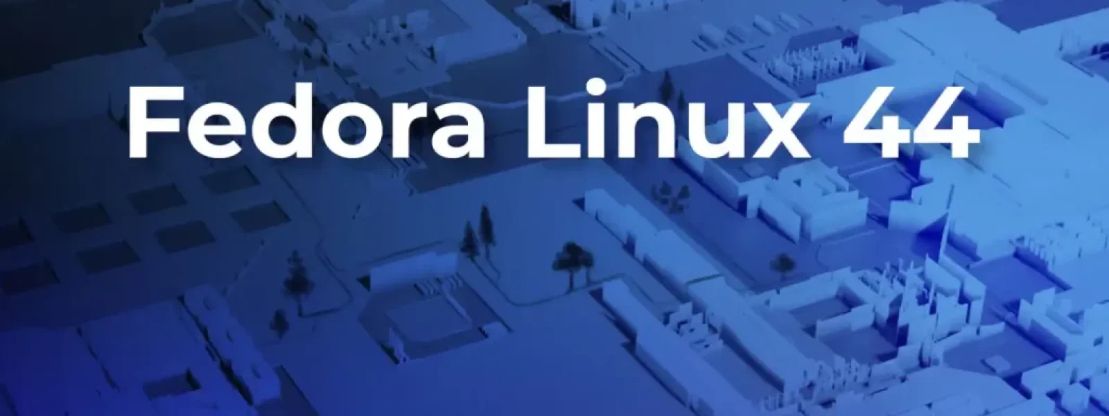 Fedora 44 stable μόλις κυκλοφόρησε