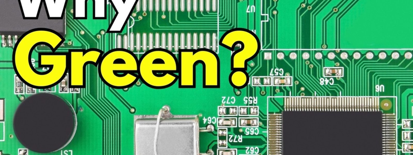 Γιατί σχεδόν όλες οι πλακέτες κυκλωμάτων (motherboards κλπ) είναι πράσινες;