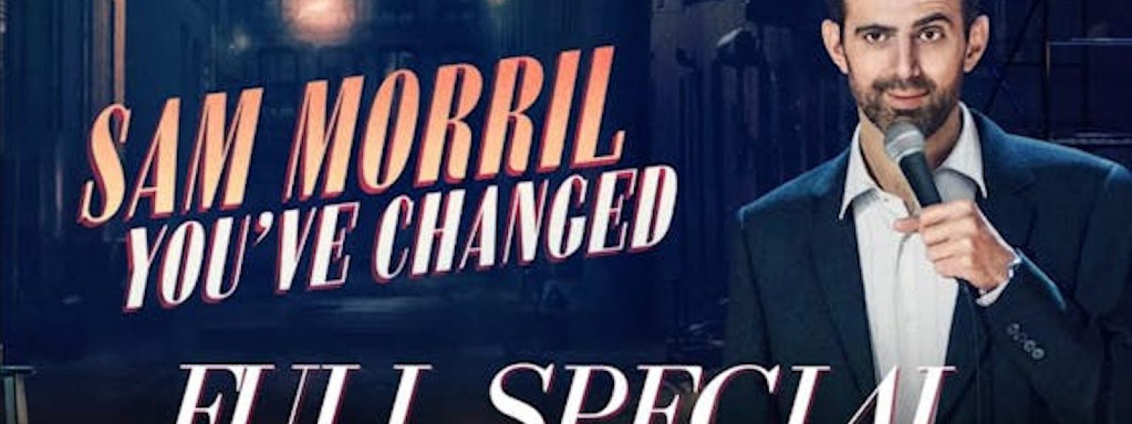 Το Amazon special «You’ve Changed» του Sam Morril είναι πλέον δωρεάν στο YouTube – techpress.gr