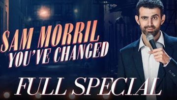 &Tau;&omicron; Amazon special &laquo;You&rsquo;ve Changed&raquo; &tau;&omicron;&upsilon; Sam Morril &epsilon;ί&nu;&alpha;&iota; &pi;&lambda;έ&omicron;&nu; &delta;&omega;&rho;&epsilon;ά&nu; &sigma;&tau;&omicron; YouTube &ndash; techpress.gr